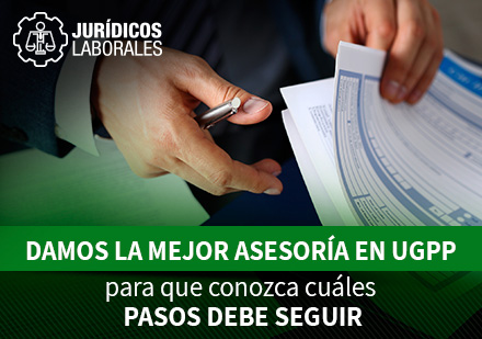Abogado de Derecho Laboral en Colombia Ayudando en Requerimiento de UGPP